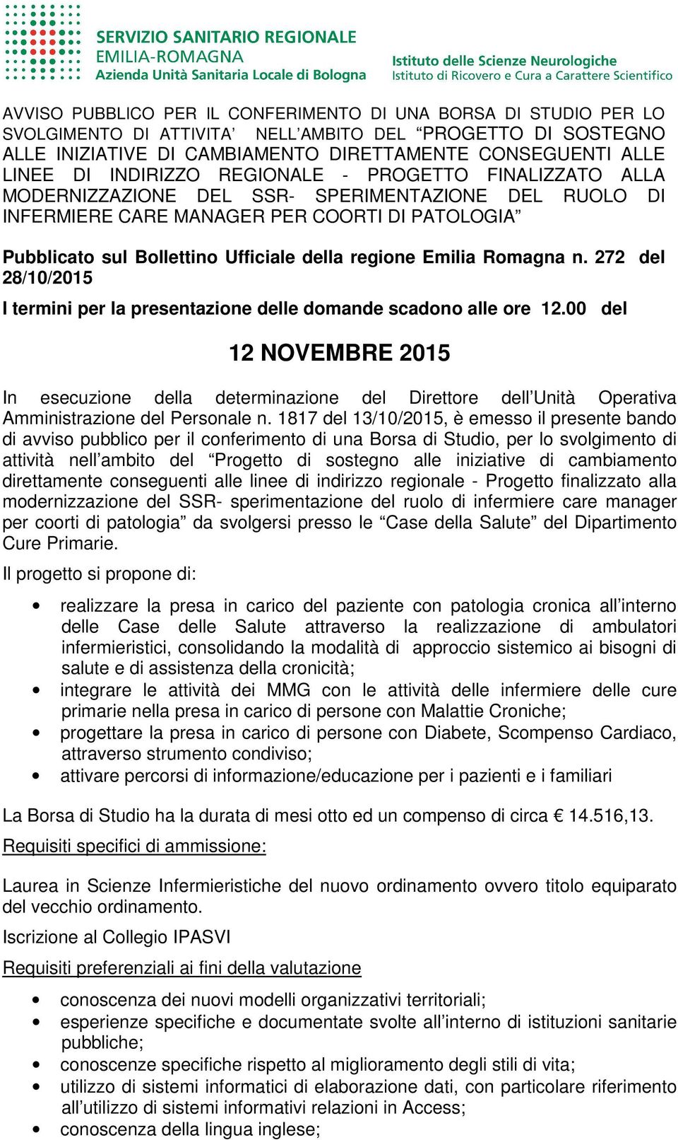 Emilia Romagna n. 272 del 28/10/2015 I termini per la presentazione delle domande scadono alle ore 12.