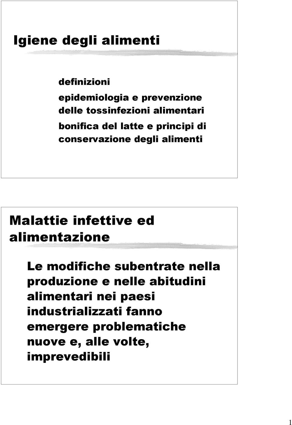 infettive ed alimentazione Le modifiche subentrate nella produzione e nelle abitudini