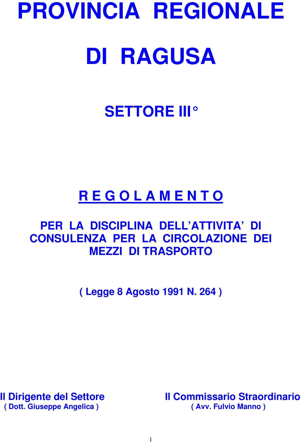 TRASPORTO ( Legge 8 Agosto 1991 N.