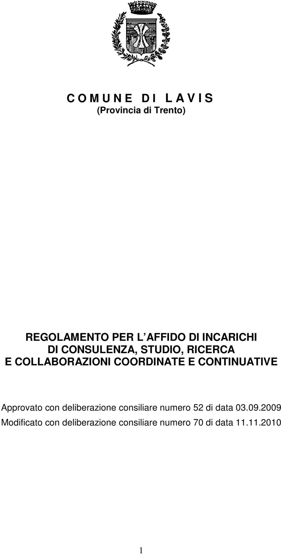 CONTINUATIVE Approvato con deliberazione consiliare numero 52 di data 03.