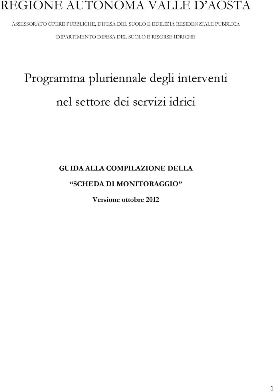 RISORSE IDRICHE Programma pluriennale degli interventi nel settore dei