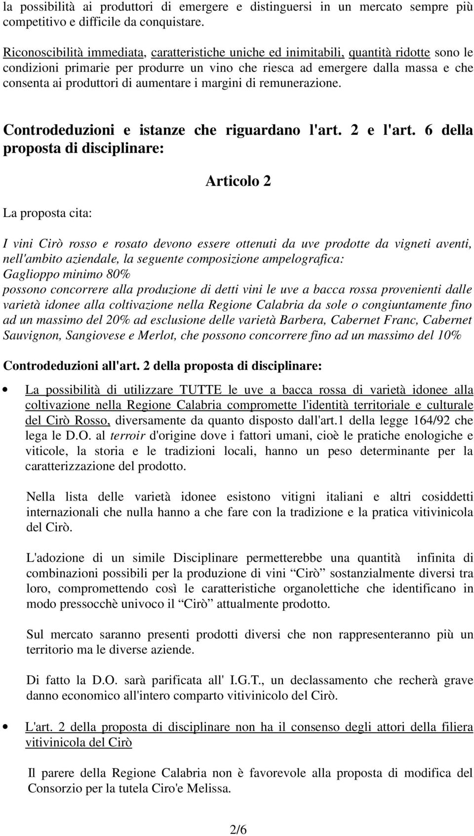 aumentare i margini di remunerazione. Controdeduzioni e istanze che riguardano l'art. 2 e l'art.