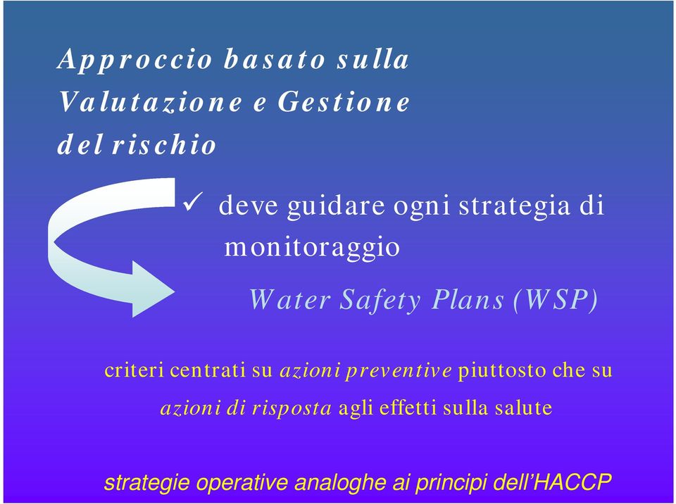 criteri centrati su azioni preventive piuttosto che su azioni di