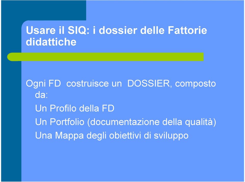 composto da: Un Profilo della FD Un Portfolio