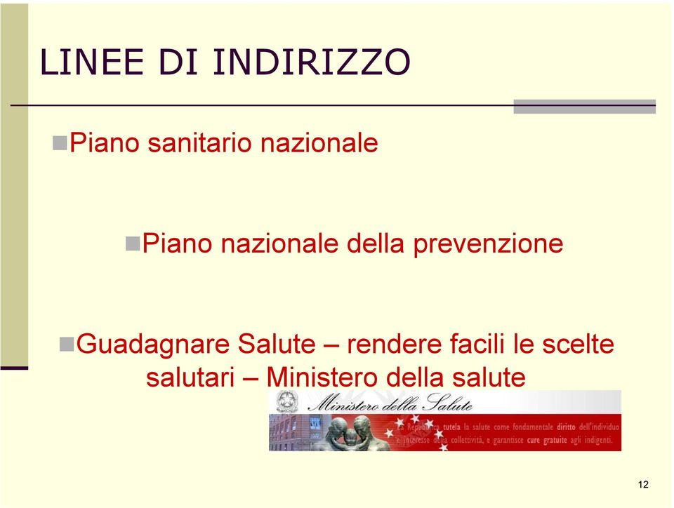 prevenzione Guadagnare Salute rendere