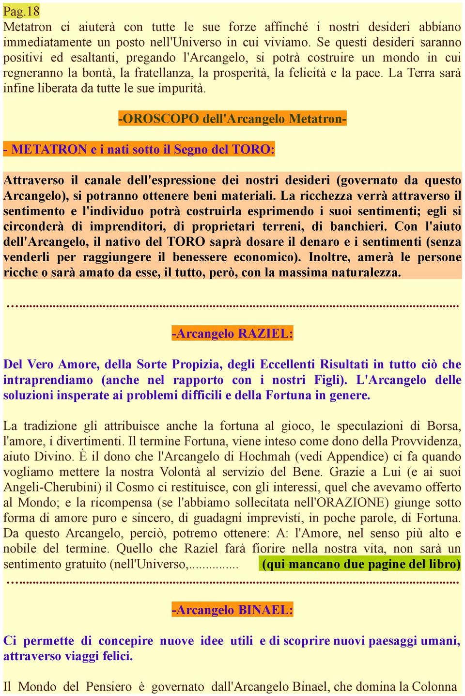 La Terra sarà infine liberata da tutte le sue impurità.