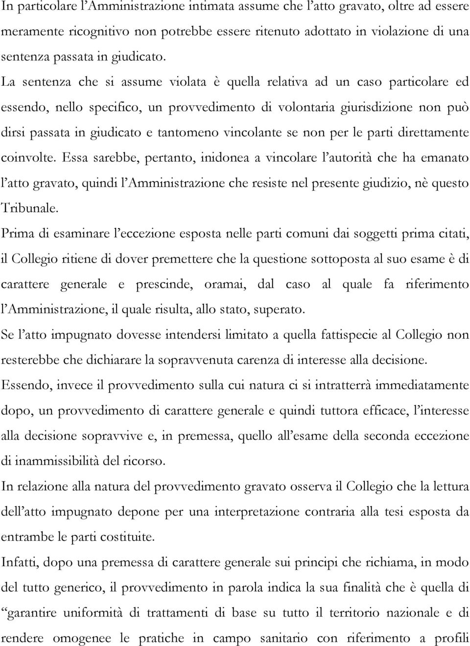 vincolante se non per le parti direttamente coinvolte.