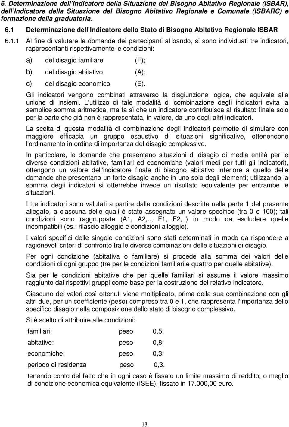 Determinazione dell Indicatore dello Stato di Bisogno Abitativo Regionale ISBAR 6.1.