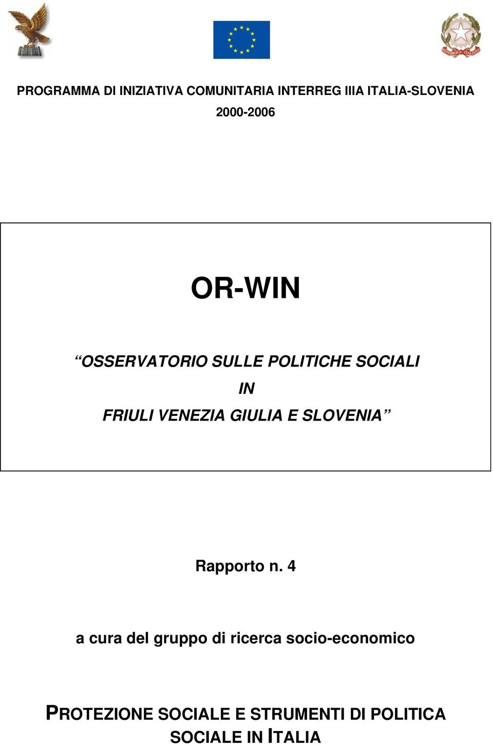 VENEZIA GIULIA E SLOVENIA Rapporto n.