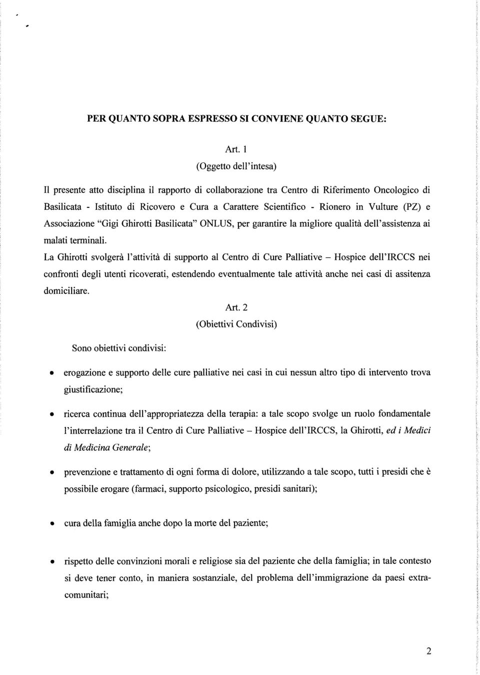 Vulture (PZ) e Associazione "Gigi Ghirotti Basilicata" ONLUS, per garantire la migliore qualità dell'assistenza ai malati terminali.