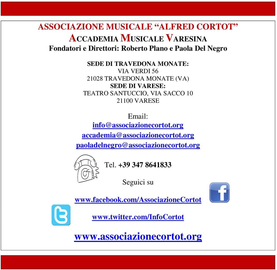 10 21100 VARESE Email: info@associazionecortot.org accademia@associazionecortot.org paoladelnegro@associazionecortot.