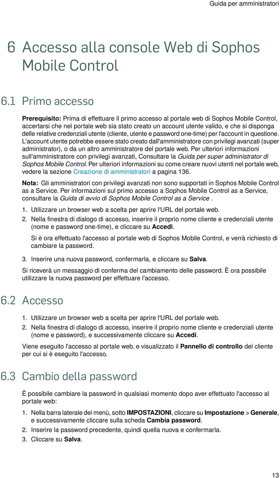 delle relative credenziali utente (cliente, utente e password one-time) per l'account in questione.