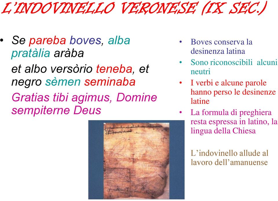 agimus, Domine sempiterne Deus Boves conserva la desinenza latina Sono riconoscibili alcuni neutri I