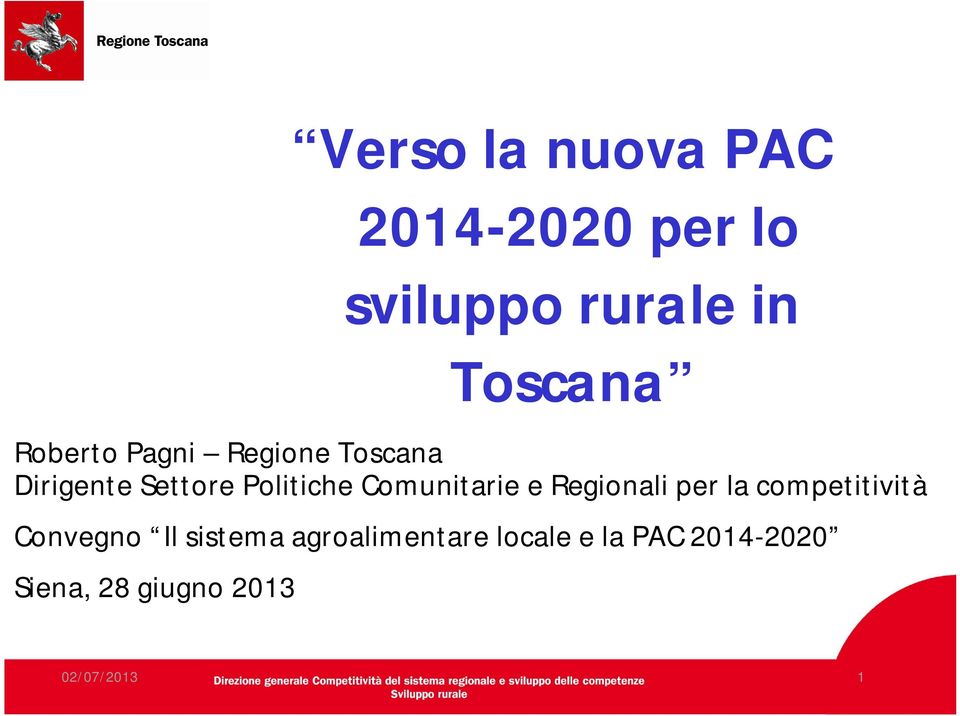 Comunitarie e Regionali per la competitività Convegno Il sistema