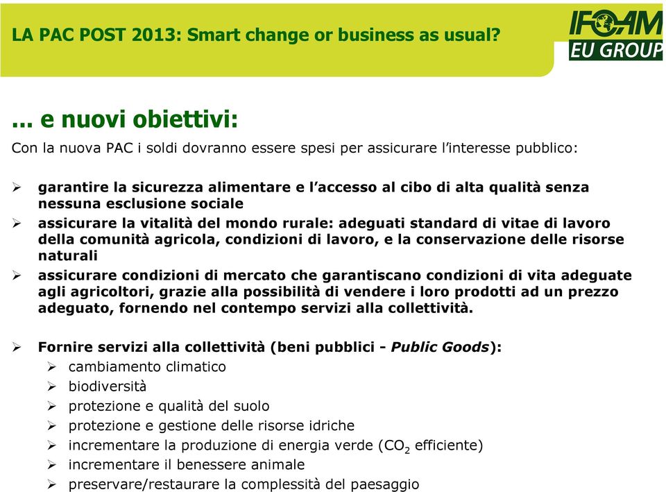 soiale assiurare la vitalità del mondo rurale: adeguati standard di vitae di lavoro della omunità agriola, ondizioni di lavoro, e la onservazione delle risorse naturali assiurare ondizioni di merato