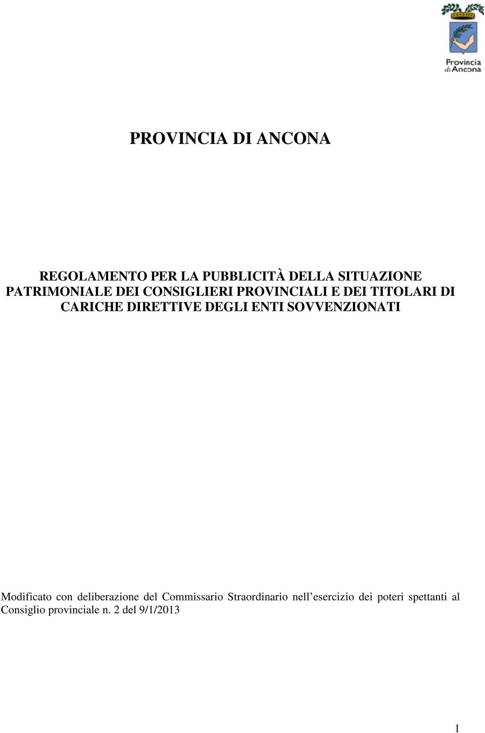 DEGLI ENTI SOVVENZIONATI Modificato con deliberazione del Commissario