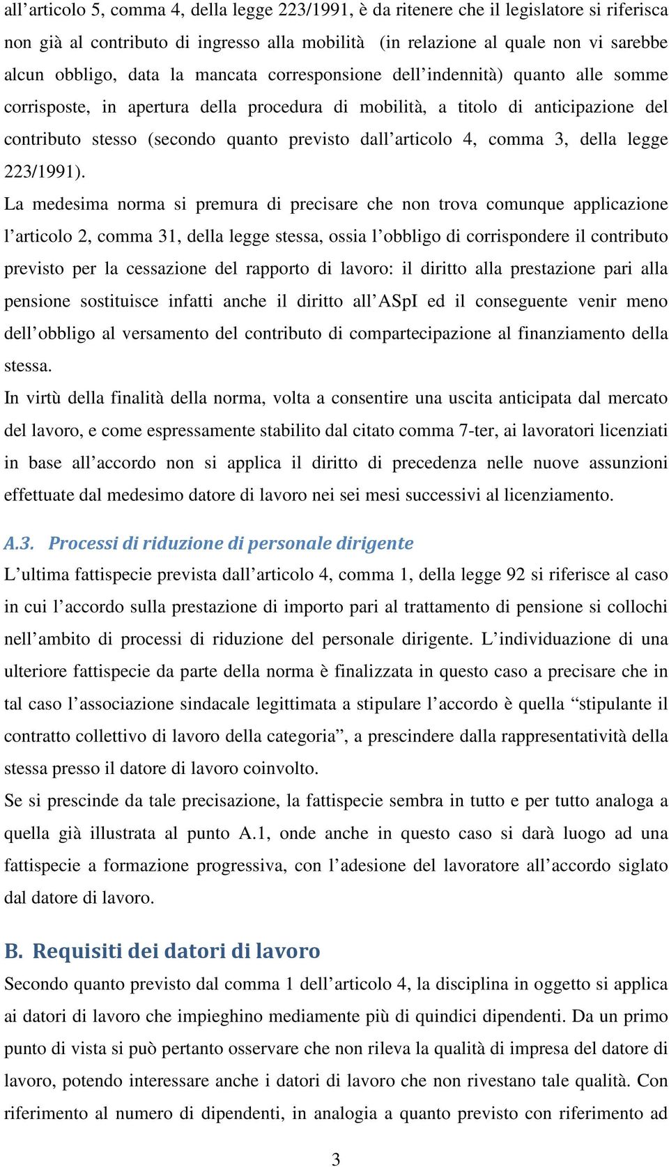 articolo 4, comma 3, della legge 223/1991).