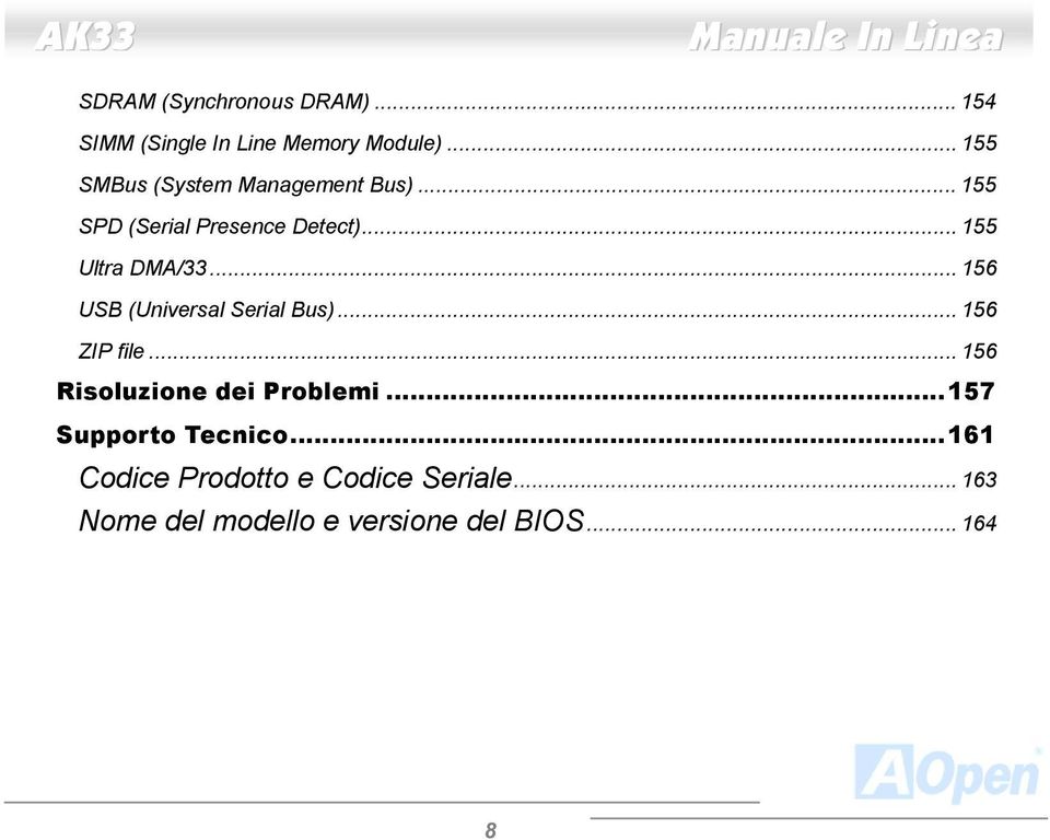 .. 155 Ultra DMA/33... 156 USB (Universal Serial Bus)... 156 ZIP file.