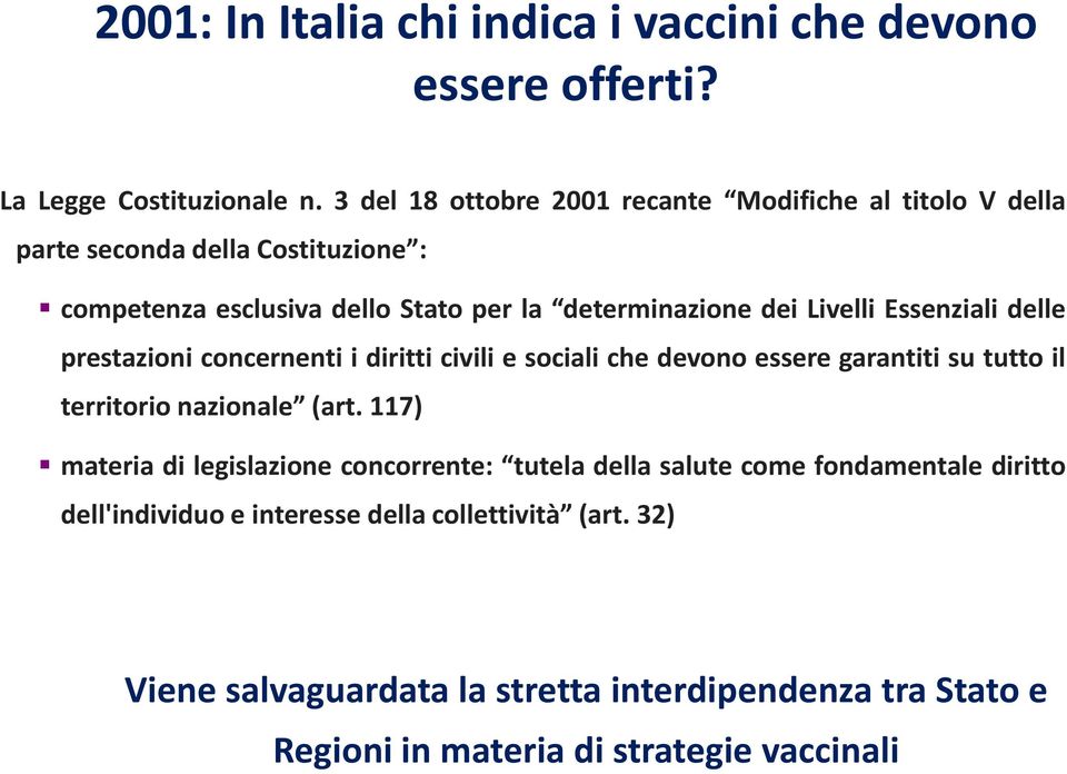 Livelli Essenziali delle prestazioni concernenti i diritti civili e sociali che devono essere garantiti su tutto il territorio nazionale (art.