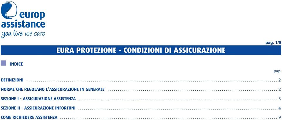 ................................................................................................4 COME RICHIEDERE ASSISTENZA......................................................................................................... 9