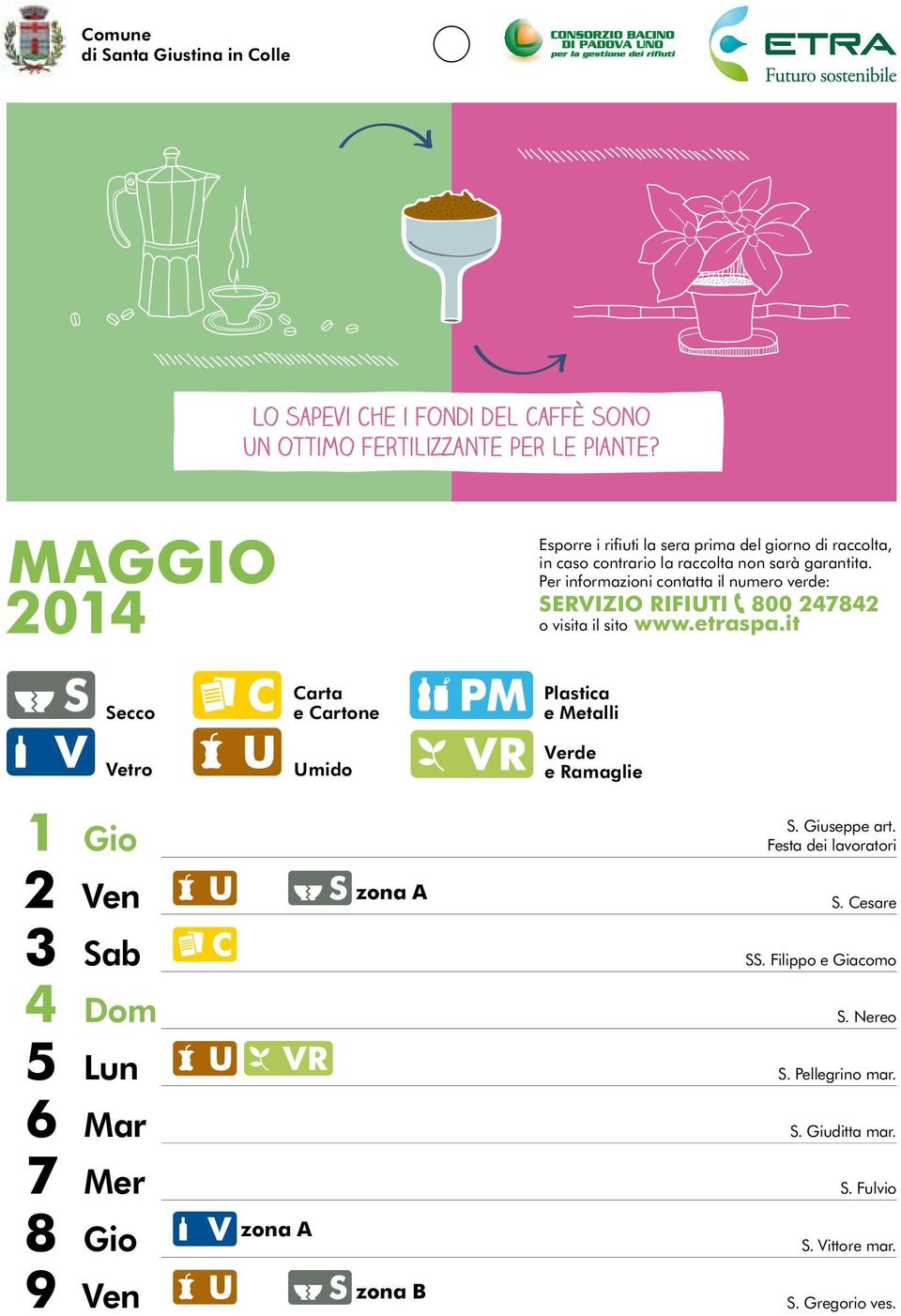 it Secco Vetro Carta e Cartone Umido Plastica e Metalli Verde e Ramaglie 1 Gio 2 Ven 3 Sab 4 Dom 5 Lun 6 Mar 7 Mer 8 Gio 9