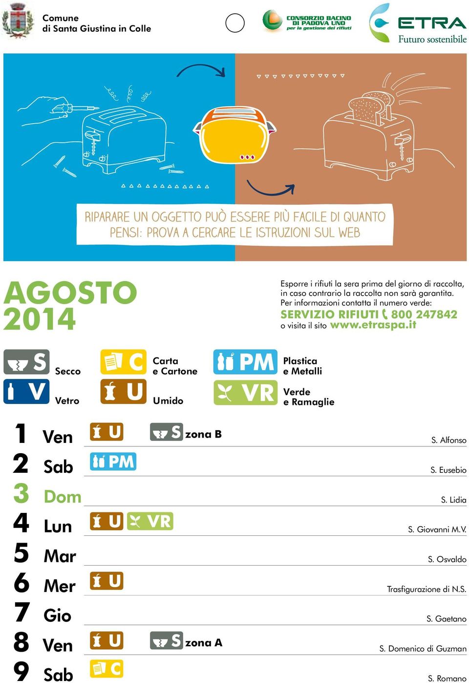 it Secco Vetro Carta e Cartone Umido Plastica e Metalli Verde e Ramaglie 1 Ven 2 Sab 3 Dom 4 Lun 5 Mar 6 Mer 7 Gio 8