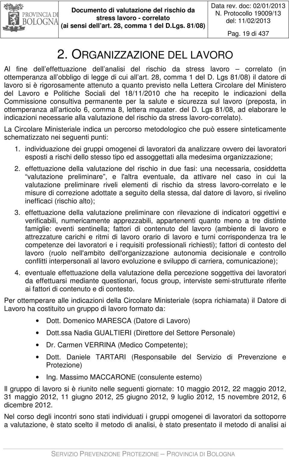 Commissione consultiva permanente per la salute e sicurezza sul lavoro (preposta, in ottemperanza all articolo 6, comma 8, lettera mquater. del D.