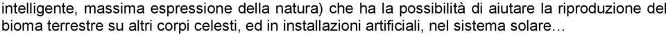 riproduzione del bioma terrestre su altri corpi