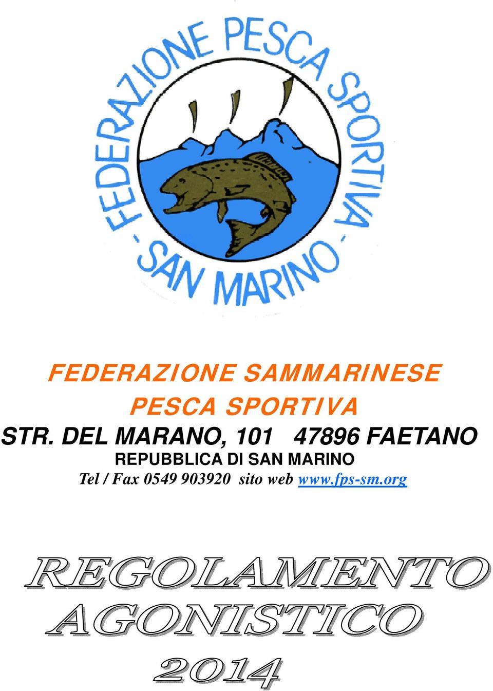 DEL MARANO, 101 47896 FAETANO