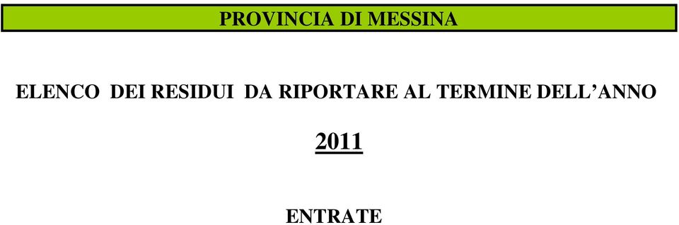 RIPORTARE AL TERMINE