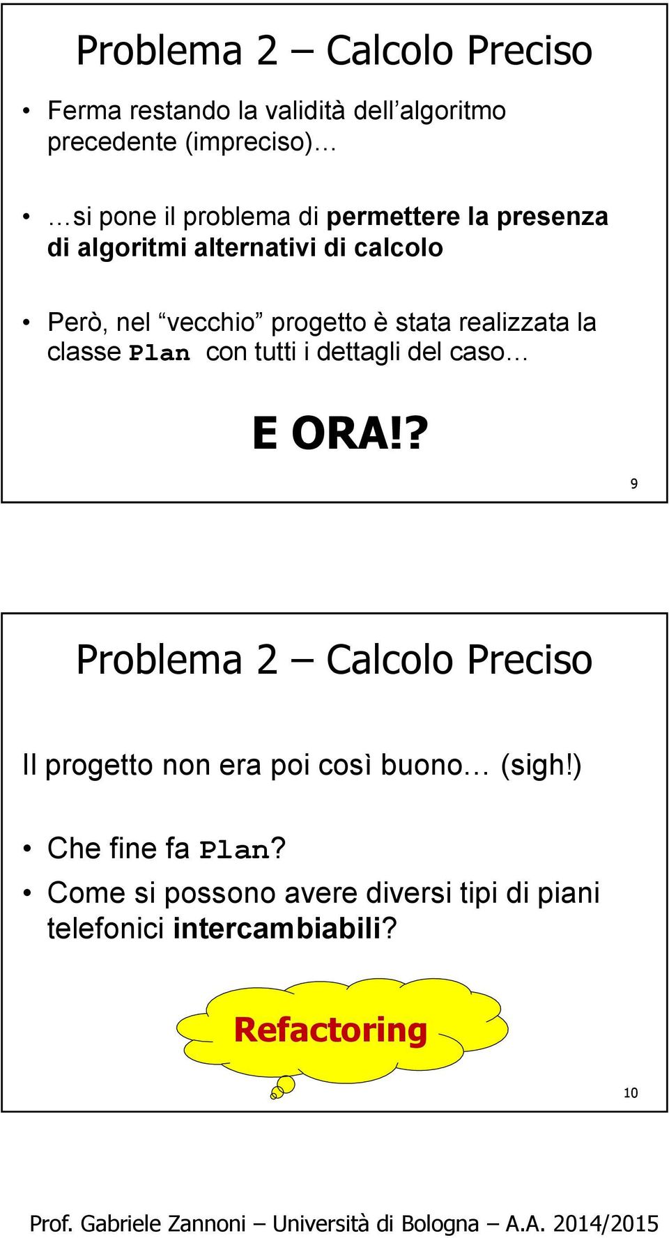 classe Plan con tutti i dettagli del caso E ORA!