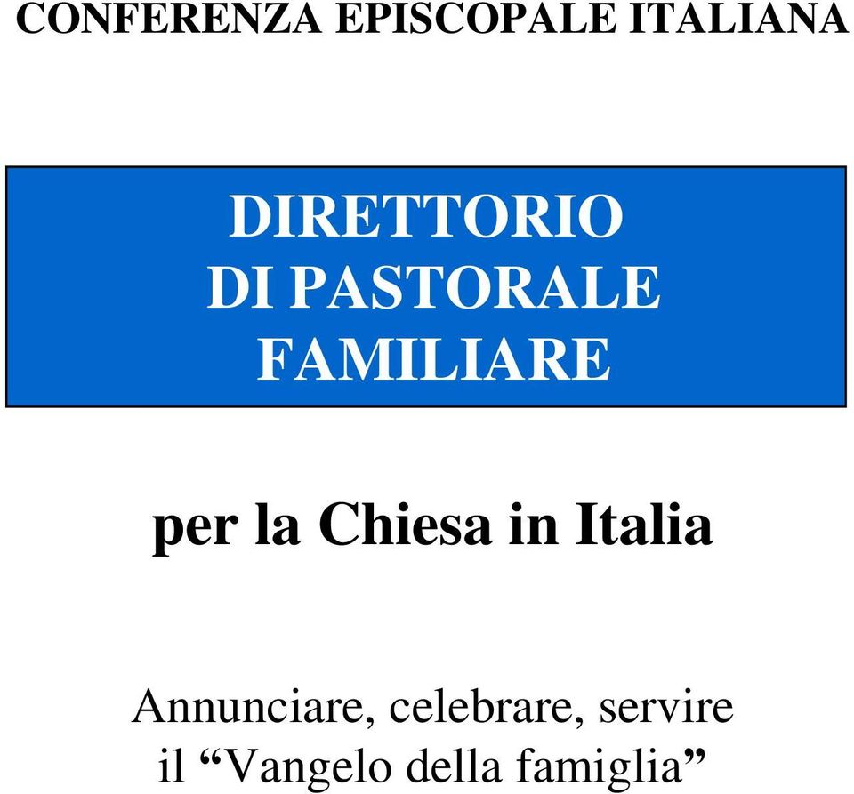 per la Chiesa in Italia Annunciare,
