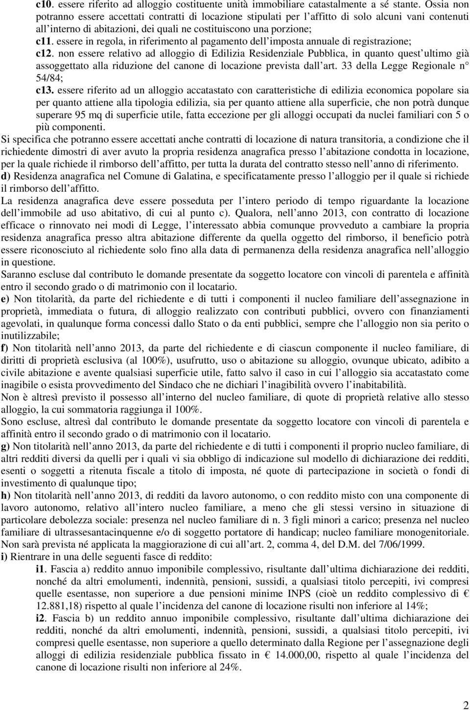 essere in regola, in riferimento al pagamento dell imposta annuale di registrazione; c12.