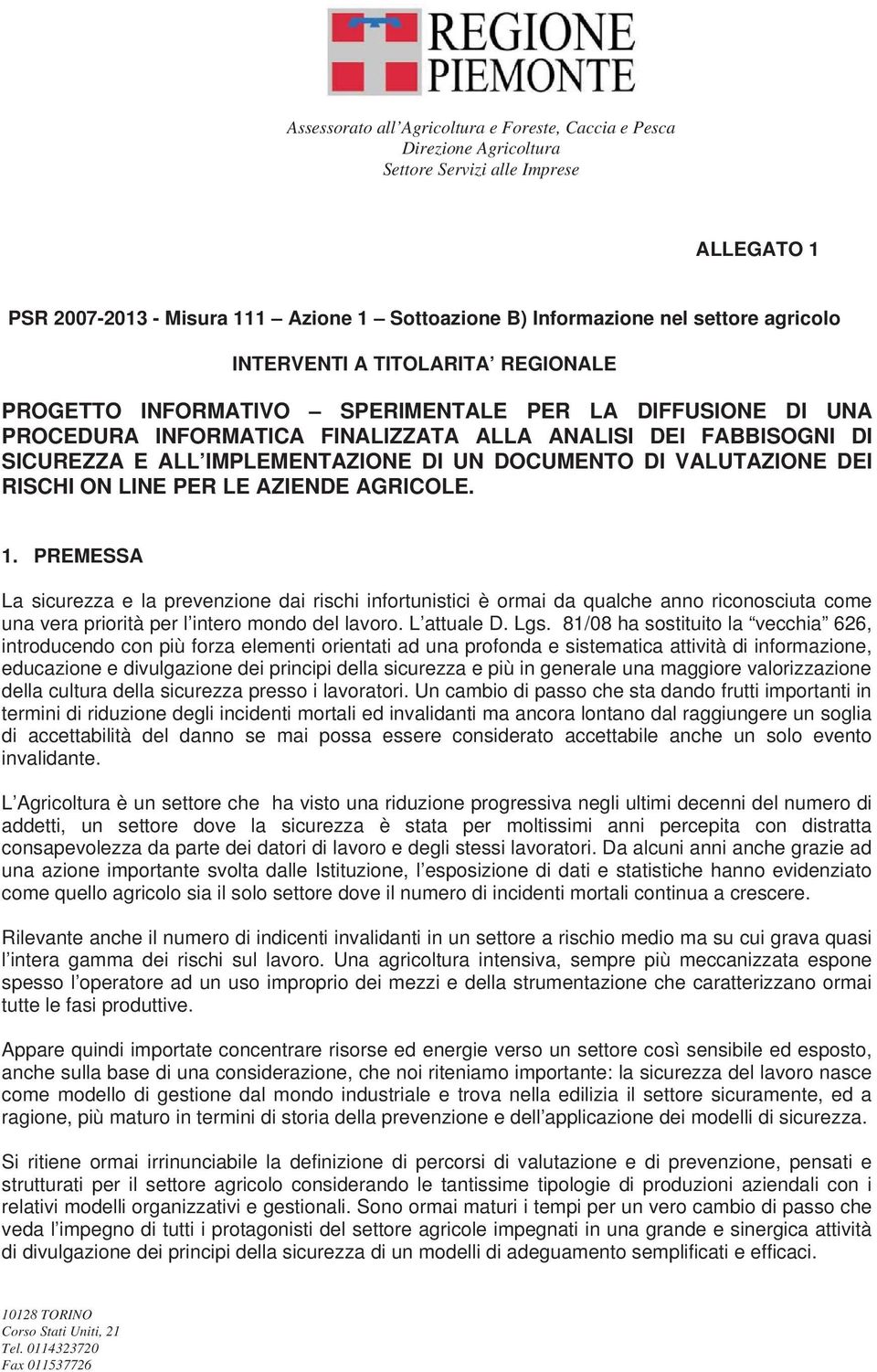 DI UN DOCUMENTO DI VALUTAZIONE DEI RISCHI ON LINE PER LE AZIENDE AGRICOLE. 1.