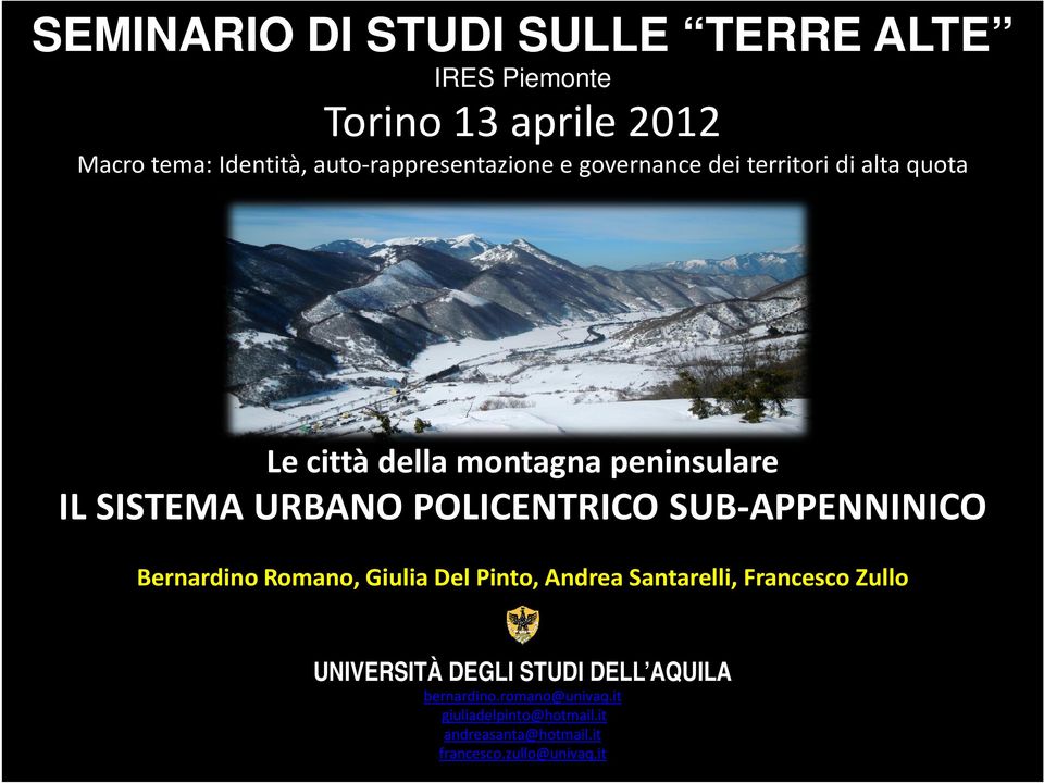 URBANO POLICENTRICO SUB-APPENNINICO Bernardino Romano, Giulia Del Pinto, Andrea Santarelli, Francesco Zullo