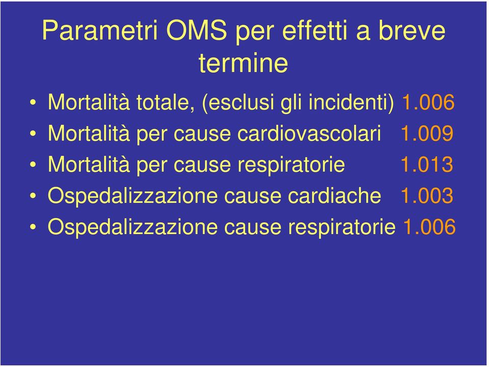 006 Mortalità per cause cardiovascolari 1.