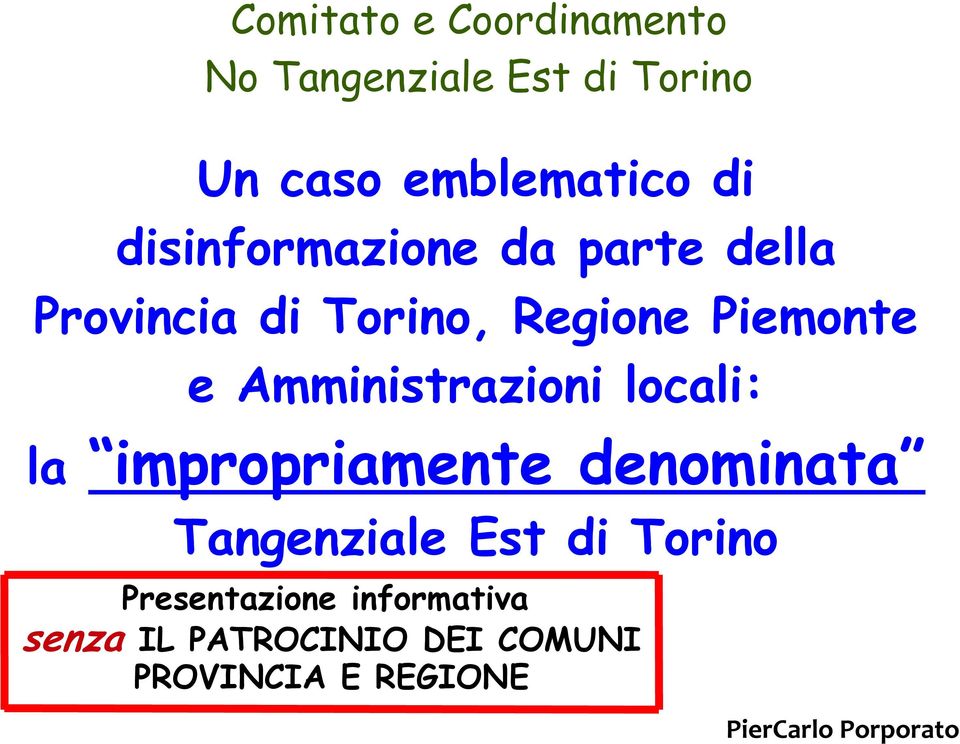 Amministrazioni locali: la impropriamente denominata Tangenziale Est di Torino