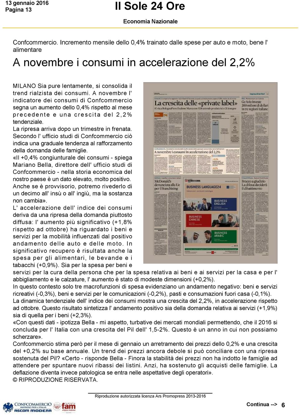 consumi. A novembre l' indicatore dei consumi di Confcommercio segna un aumento dello 0,4% rispetto al mese precedente e una crescita del 2,2% tendenziale.