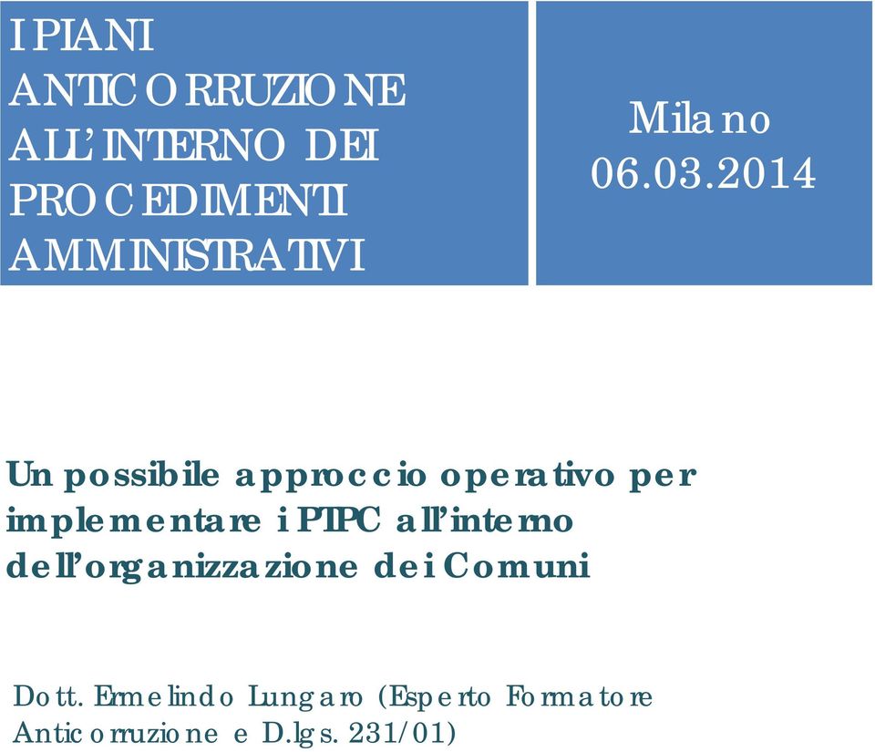 2014 Un possibile approccio operativo per implementare i