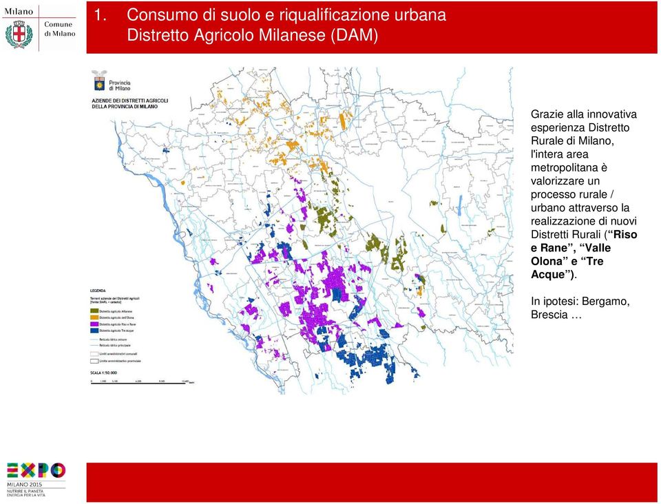 processo rurale / urbano attraverso la realizzazione di nuovi Distretti