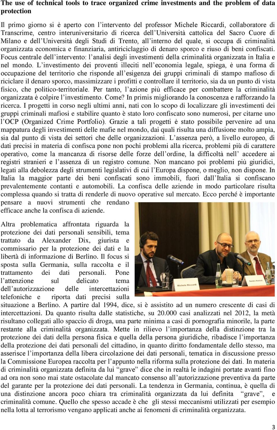 organizzata economica e finanziaria, antiriciclaggio di denaro sporco e riuso di beni confiscati.