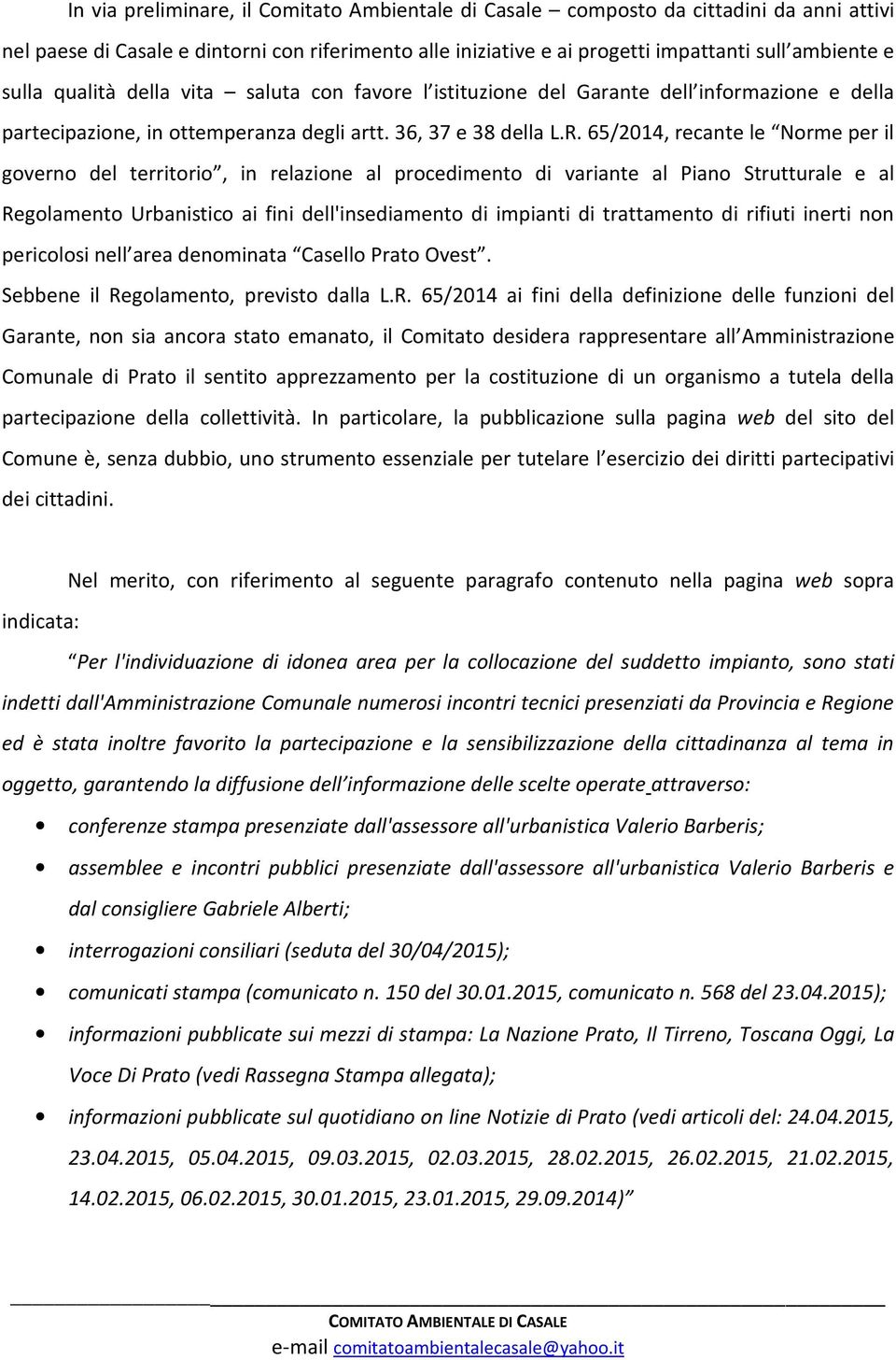 65/2014, recante le Norme per il governo del territorio, in relazione al procedimento di variante al Piano Strutturale e al Regolamento Urbanistico ai fini dell'insediamento di impianti di