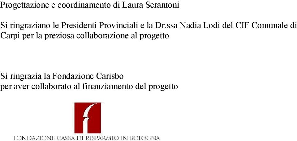 ssa Nadia Lodi del CIF Comunale di Carpi per la preziosa