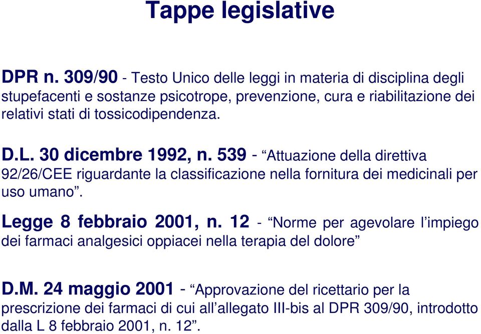 tossicodipendenza. D.L. 30 dicembre 1992, n.