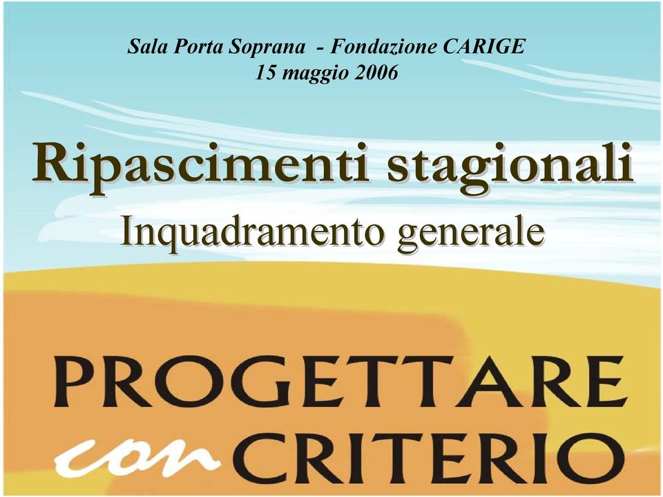 maggio 2006 Ripascimenti