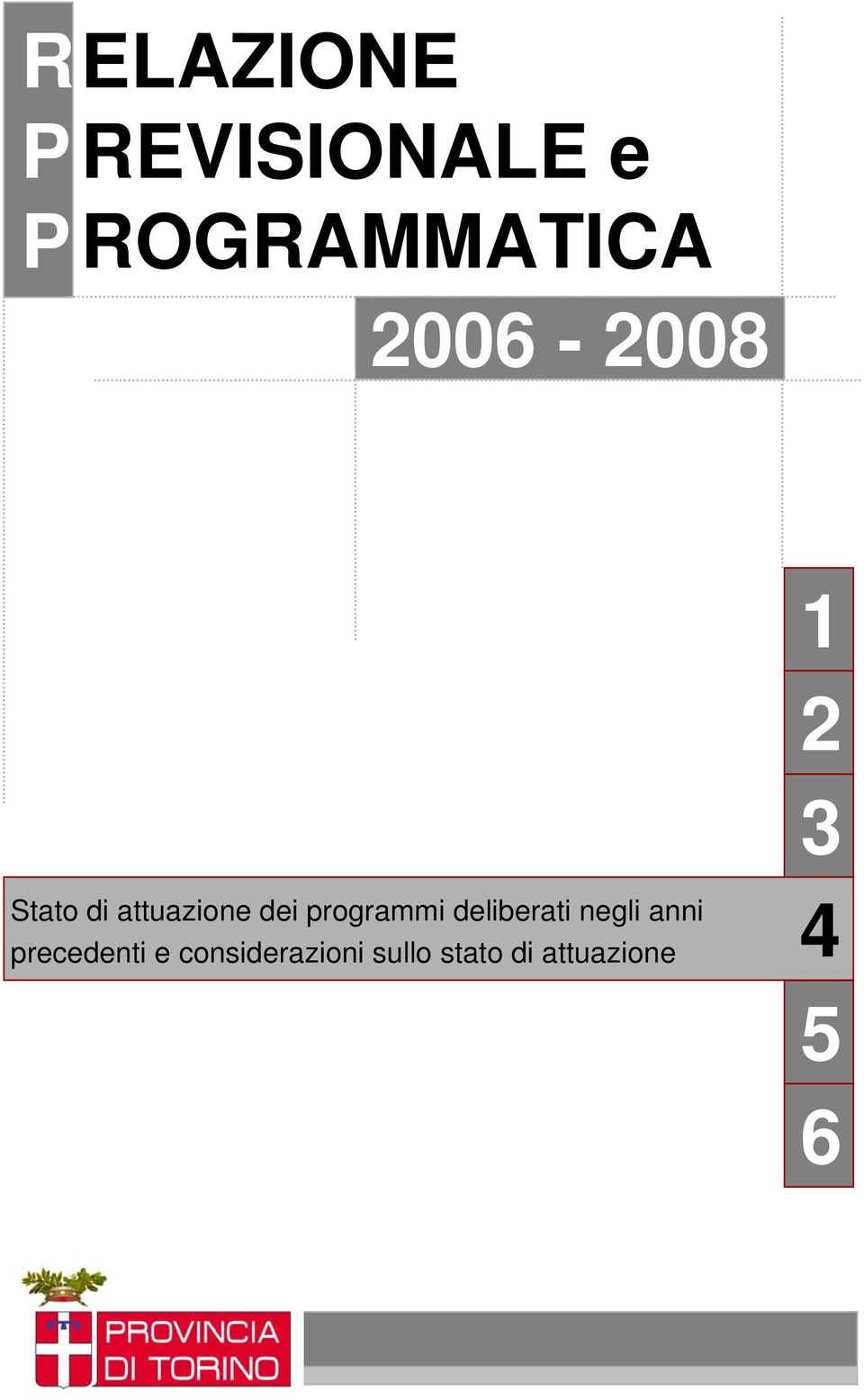 programmi deliberati negli anni 4