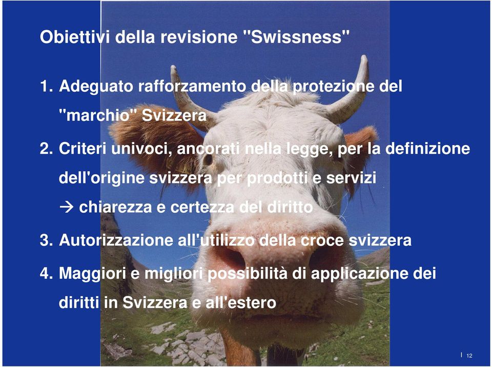 Criteri univoci, ancorati nella legge, per la definizione dell'origine svizzera per prodotti e