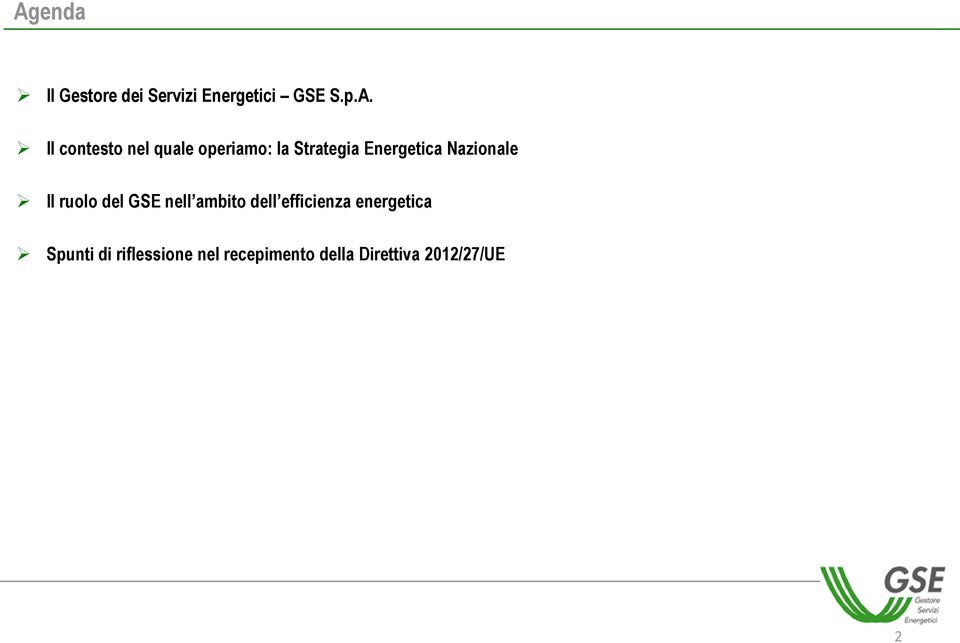 Nazionale Il ruolo del GSE nell ambito dell efficienza