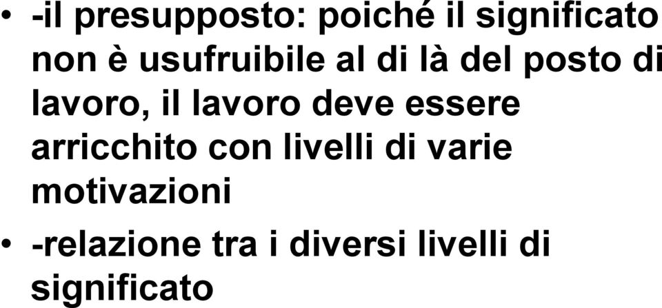 lavoro deve essere arricchito con livelli di