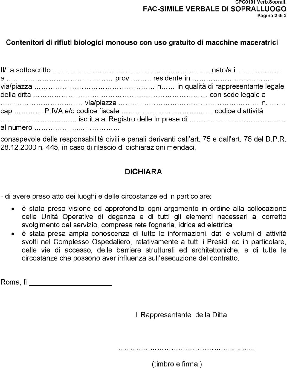 .$$$$$$$$$$$$$$$ con sede legale a $$$$$$$$$..$$ via/piazza $$$$.$$$$.$$$$$$$$.$$$ n. $.$ cap $$$$ P.IVA e/o codice fiscale $$$$$$$..$$$.$$ codice d attività $$.$$.$$$$.$... iscritta al Registro delle Imprese di $$$$$$$$$$$$$.